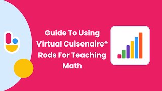 A Quick And Easy Guide To Using Virtual Cuisenaire® Rods For Teaching Math  Brainingcamp [upl. by Airyt176]