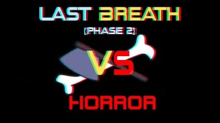 last breath sans phase 2 VS Horror sans collab [upl. by Annawahs95]