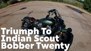 Buying an Indian Scout Bobber Twenty after riding a Triumph for so long [upl. by Meuser]