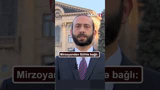 Mirzoyan Sülh sazişində 12 bənd qaldı… mirzoyan xeberler gündəm [upl. by Nerrat]