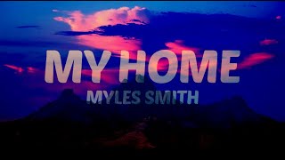 Myles Smith  My Home Lyrics  Cover Lyrics [upl. by Zeb]