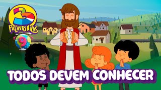 Todos Devem Conhecer  3 Palavrinhas  Volume 9  OFICIAL Desenho Infantil [upl. by Conrade]