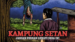 CERITA HOROR KAMPUNG PALING ANGKER SE INDONESIA KAMPUNG SETAN [upl. by Spalla530]