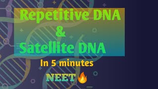 Repetitive DNA amp Satellite DNA  DNA Fingerprinting  NCERT  NEET 🔥 [upl. by Ettelliw]