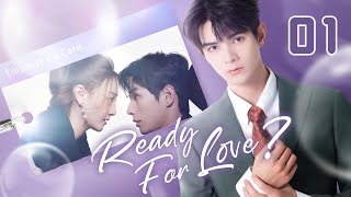 【ENG SUB】Ready For Love 01  The domineering CEO and his contract lover He ChangXi Ju KeEr [upl. by Lohrman]