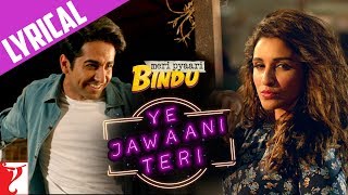 Lyrical  Ye Jawaani Teri Song with Lyrics  Meri Pyaari Bindu Ayushmann Parineeti Nakash Jonita [upl. by Ariaz]