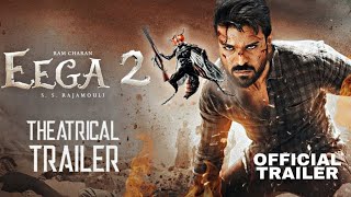 EEGA 2 Official Trailer Makkhi 2  Ram Charan Samantha S S Raja Mahouali Upcoming Movie [upl. by Enicar]