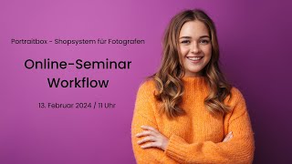 OnlineSeminar WorkflowOptimierung – Portraitbox – Shopsystem für Fotografen [upl. by Nicola]