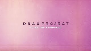 Woke Up Late ft Hailee Steinfeld  Drax Project Official Lyric Video [upl. by Norac784]