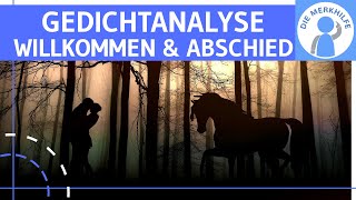 Gedichtanalyse  Interpretation  Beispiel Willkommen und Abschied  Aufbau amp Deutungshypothese [upl. by Elspeth]