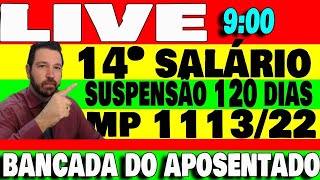 14º salário  SEMANA DECISIVA  SUSPENSÃO 120 DIAS  MP 111322 [upl. by Cathee]