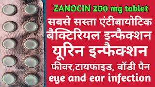 ZANOCIN 200 mg tablet बुखारसर दर्दकान के दर्दयूरिन इंफेक्शन का एंटीबायोटिक टैबलेट है। [upl. by Yelsnit]