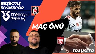 BEŞİKTAŞ  SİVASSPOR MAÇ ÖNÜ  HTalksYoutube [upl. by Josephina45]