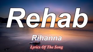 Rehab  Rihanna Lyrics [upl. by Akemal]