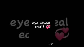 eye reveal edit 💞  prometo ser más activa😭  nomasflopedit pincheyoutubeponmeenparatishorts [upl. by Pomeroy]