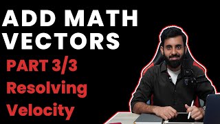 Add Maths  Vectors  Velocity Concepts  Part 33 [upl. by Ethe]