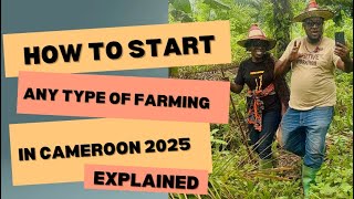 How To Start Any Type OF Farming For Beginners In Cameroon 2025 Agriculture In Cameroon Farming [upl. by Darmit]