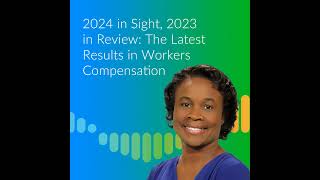 2024 in Sight 2023 in Review The Latest Results in Workers Compensation [upl. by Essej390]