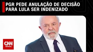 PGR pede anulação de decisão para Lula ser indenizado  LIVE CNN [upl. by Azer]