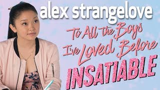 Alex Strangelove To All The Boys Ive Loved Before Insatiable  NOPE [upl. by Herodias]