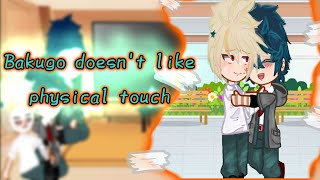 Mha react to Bakugo doesnt like physical touch BkDk🧡💚My Aucringe [upl. by Grosmark]