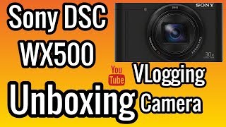 Sony DSCWX500 Unboxing FREE 16Gb Memory Card [upl. by Yror]