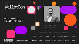 Reown AppKit — Joe Hoffend  Keynote  WalletCon II 2024 [upl. by Ardnaet615]