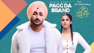 Pagg Da Brand  Ranjit Bawa  Ranjit Bawa new song Pagg Da Brand  Latest New Punjabi Song 2020 [upl. by Ornstead801]