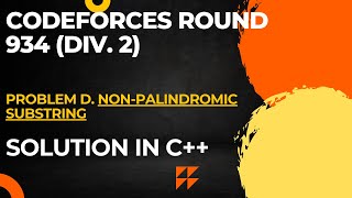 Codeforces Round 934 Div 2 Problem D NonPalindromic Substring Full Solution In C [upl. by Oleg]