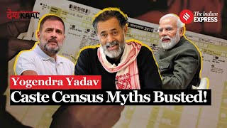 Deshkaal With Yogendra Yadav Truth Behind Caste Census In India [upl. by Nussbaum405]