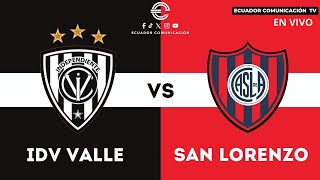 INDEPENDIENTE DEL VALLE VS SAN LORENZO  EN VIVO COPA LIBERTADORES  FORMATO RADIO  FECHA 2 [upl. by Nonahs]