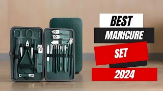 Best Manicure Set  These 5 Are The Best [upl. by Stevie973]