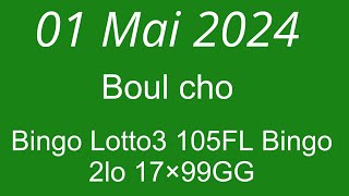 Boul cho pou jodi a 01 Mai 2024 Bingo lotto3 105FL🔥 Bingo 2lo 1799GG🔥Le nord lotto🔥💯✅✅ [upl. by Eidua]