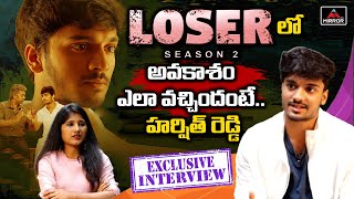 Looser 2 Web Series Actor Harsith Reddy Interview  ZEE5  Priyadarshi  Mirror TV [upl. by Fitalludba]