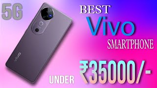 💥Best Vivo Smartphone Under 35000 In 20243D Curved Display  Best Flagship 5G Phones 35K [upl. by Trescott]