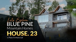 House 23  Blue Pines Newest Delivered Project in Phase 1 Khaira Gali [upl. by Randa]