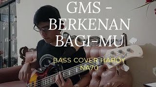 GMS  Berkenan BagiMU Bass Cover Bass Version [upl. by Robina344]