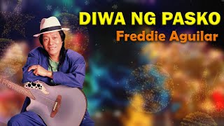 DIWA NG PASKO  Freddie Aguilar Lyric Video OPM Christmas [upl. by Brightman367]