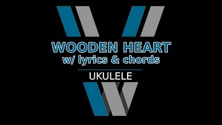 WOODEN HEART  Ukulele Play Along  V Kalele [upl. by Endres]