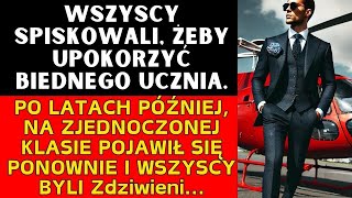 BIEDNY CHŁOPIEC BYŁ UPOKOJONY W SZKOLE LATA PÓŹNIEJ NA ZJEDNOCZONEJ KLASIE BOGATY CZŁOWIEK [upl. by Ursulette171]