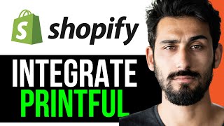 UPDATED HOW TO INTEGRATE PRINTFUL with SHOPIFY EASY GUIDE 2024 [upl. by Araf]