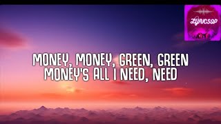 MONEY MONEY GREEN GREEN LYRICS lyrics song music [upl. by Hauck497]