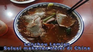 LANZHOU LAMIAN SOLUSI MAKANAN HALAL TRAVELER MUSLIM DI TIONGKOK  CHINA [upl. by Aicilet]