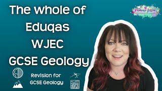 The whole of Eduqas  WJEC GCSE Geology  Exam revision [upl. by Alex]