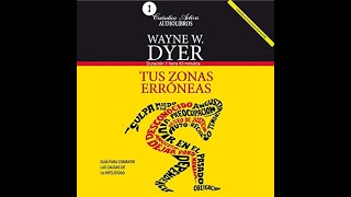 Tus Zonas Erroneas AudioLibro  Dr Wayne W Dyer [upl. by Yvonner]