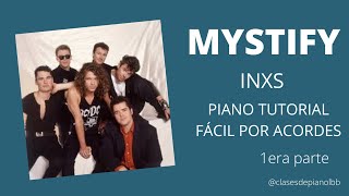 MYSTIFY INXS PIANO TUTORIAL FÁCIL POR ACORDES 01 [upl. by Noirred]