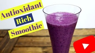 Super Healthy AntioxidantRich Smoothie  Healthy Smoothie Recipe [upl. by Yrgoerg711]