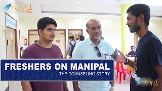 Freshers on Manipal  The Counseling Story  ManipalBlogcom [upl. by Llehsyar]