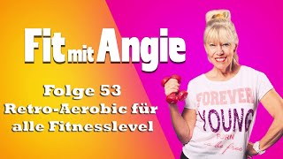 Fit mit Angie Folge 53 RetroAerobic für alle Fitnesslevel [upl. by Leonid]