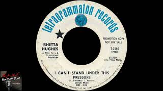 Rhetta Hughes  I Cant Stand Under This Pressure  1969 [upl. by Adiuqram845]